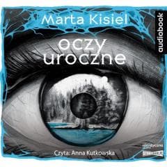 Oczy uroczne. Audiobook - Marta Kisiel