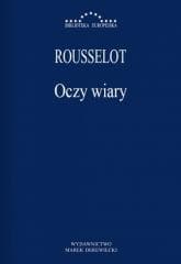 Oczy wiary - Rousselot Pierre