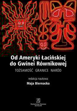 Od Ameryki Łacińskiej do Gwinei Równikowej Tożsamośc, granice, naród