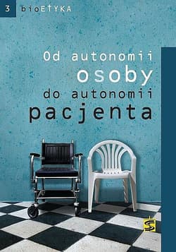 Od autonomii osoby do autonomii pacjenta