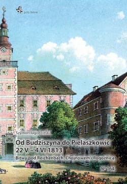 Od Budziszyna do Pielaszkowic 22 V - 4 VI 1813 - Szymon Jagodziński