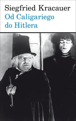 Od Caligariego do Hitlera Z psychologii filmu niemieckiego - Siegfried Kracauer