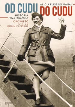 Od cudu do cudu. Historia przetrwania - Alicia  Fleissig Magal, Nika  Kohn Fleissig, Nika ...