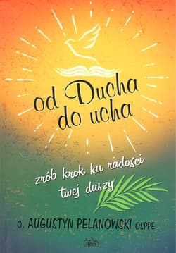 Od Ducha do ucha - Augustyn Pelanowski