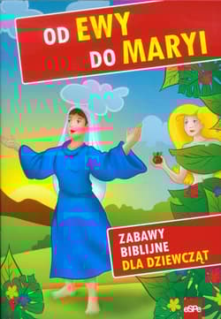Od Ewy do Maryi Zabawy biblijne dla dziewcząt