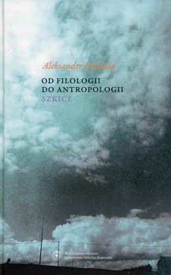 Od filologii do antropologii Szkice