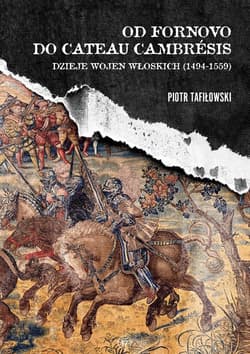 Od Fornovo do Cateau-Camresis - Piotr Trafiłowski