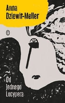 Od jednego Lucypera - Anna  Dziewit-Meller