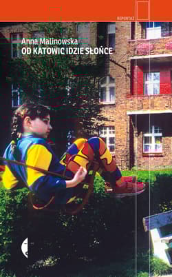 Od Katowic idzie słońce wyd. 2025 - Anna Malinowska