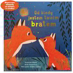 Od kiedy jestem twoim bratem. Od kiedy jestem - Susannah Shane, Britta Teckentrup