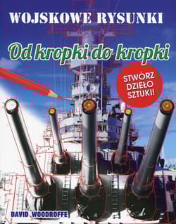 Od kropki do kropki Wojskowe rysunki