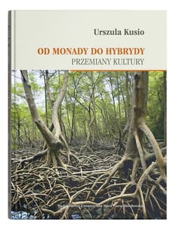 Od monady do hybrydy - Urszula Kusio