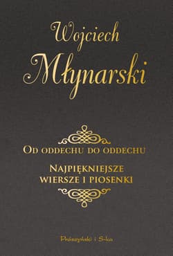 Od oddechu do oddechu. Najpiękniejsze wiersze i piosenki wyd. 2025 - Wojciech Młynarski