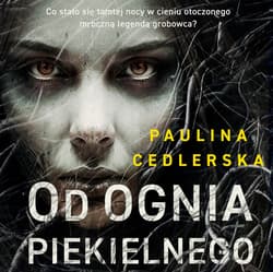 Od ognia piekielnego - audiobook - Paulina Cedlerska