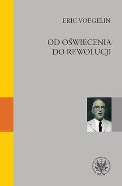 Od oświecenia do rewolucji - Eric Voegelin