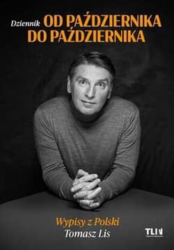 Od października do października Wypisy z Polski - Tomasz Lis