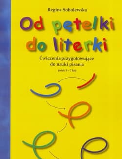 Od pętelki do literki - Sobolewska Regina