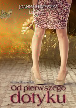 Od pierwszego dotyku - Joanna Łukowska