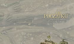 Galeria - zdjęcie nr. 2 - Od początku, czyli powstanie i rozwój życia na Ziemi