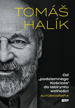 Od podziemnego Kościoła do labiryntu wolności. Autobiografia - ebook - Tomáš Halík