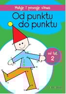 Od punktu do punktu maluję i poznaję słowa - Opracowanie Zbiorowe
