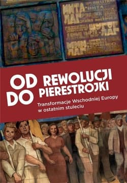 Od rewolucji do pierestrojki - zbiorowy, Opracowanie Zbiorowe