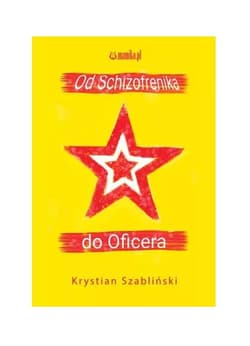 Od Schizofrenika do Oficera - Krystian Szabliński