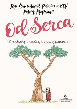 Od serca. Z nadzieją i miłością o naszej planecie - Patrick McDonnell, Dalajlama