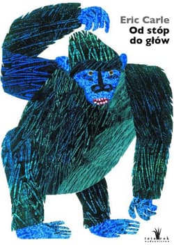 Od stóp do głów - Eric Carle