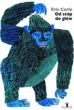 Od stóp do głów - Eric Carle