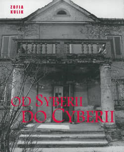 Od Syberii do Cyberii - Zofia Kulik