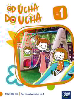 Od ucha do ucha Karty aktywności Poziom 3 cz.1 - Stalmach-Tkacz Anna, Mucha Karina