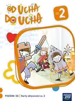 Od ucha do ucha Karty aktywności Poziom 3 cz.2 - Stalmach-Tkacz Anna, Mucha Karina