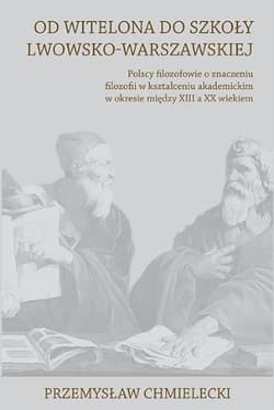 Od Witelona do Szkoły Lwowsko-Warszawskiej - Przemysław Chmielecki