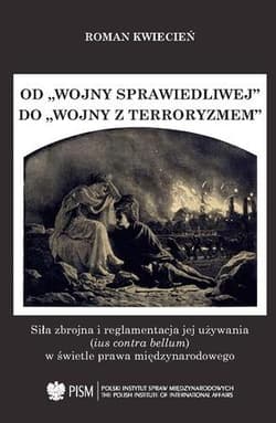 Od "wojny sprawiedliwej" do "wojny z terroryzmem" - Roman Kwiecień