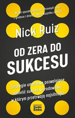 Od zera do sukcesu - Nick Ruiz