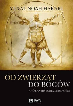 Od zwierząt do bogów - Yuval Noah Harari, Yuval Noah  Harari