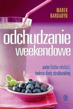 Odchudzanie weekendowe - Marek Bardadyn