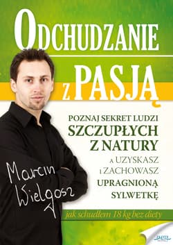 Odchudzanie z pasją - ebook - Marcin Wielgosz