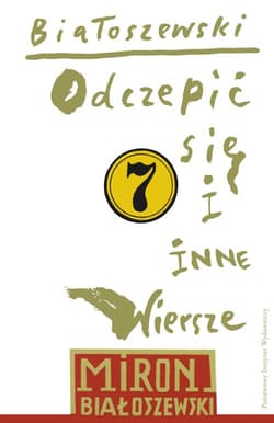Odczepić się i inne wiersze - Miron Białoszewski