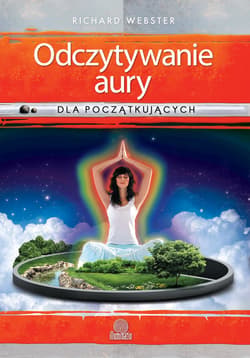 Odczytywanie aury dla początkujących - ebook - Richard Webster