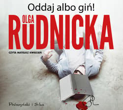 Oddaj albo giń! - audiobook - Olga Rudnicka