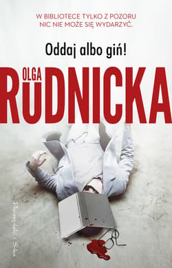 Oddaj albo giń ! - ebook - Olga Rudnicka