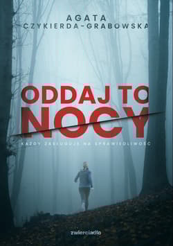 Oddaj to nocy - Agata Czykierda - Grabowska
