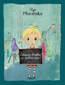 Oddam brata w dobre ręce - Olga Płocińska