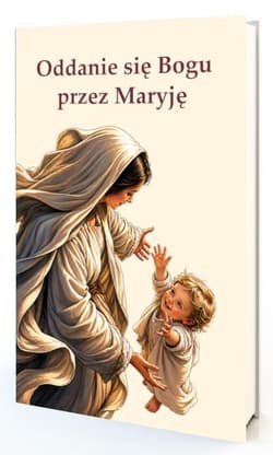 Oddanie się Bogu przez Maryję - św. Ludwik Maria Grignon de Montfort,  Maksymilian G