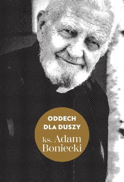 Oddech dla duszy - Adam Boniecki