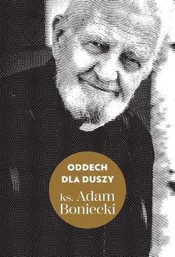 Oddech dla duszy - Adam Boniecki