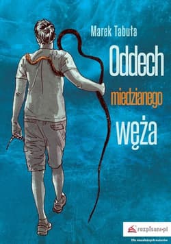 Oddech miedzianego węża - Marek Tabuła