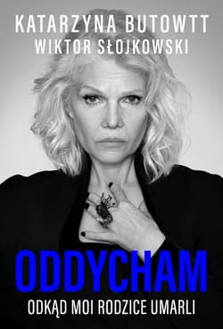 Oddycham, odkąd moi rodzice umarli - Katarzyna Butowtt, Wiktor Słojkowski